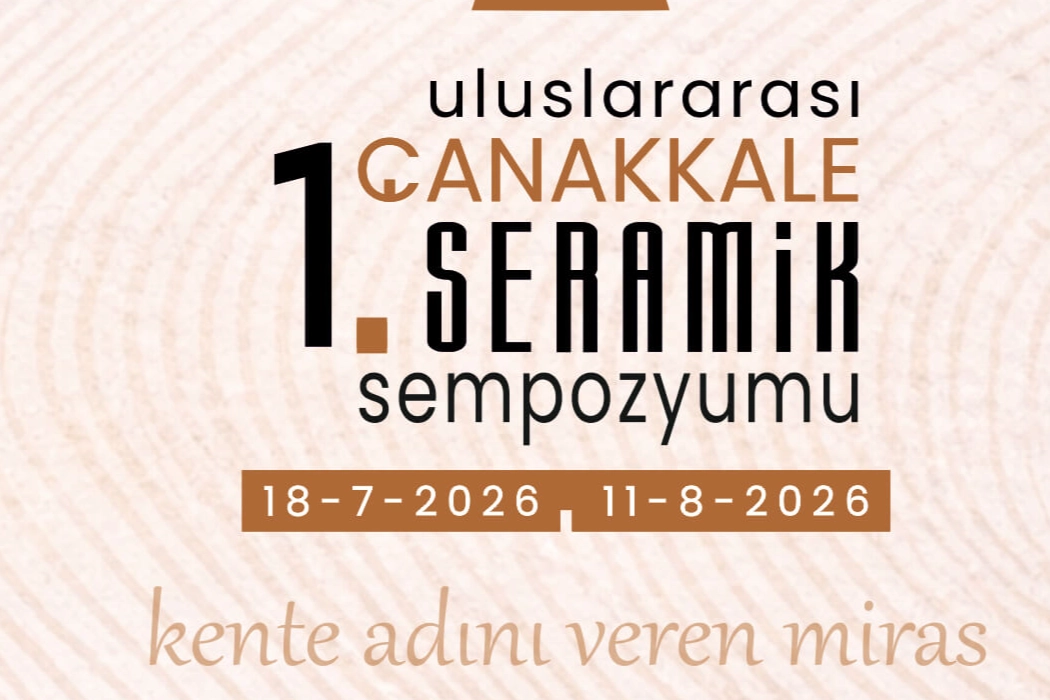 &nbsp;1. Uluslararası &Ccedil;anakkale Seramik Sempozyumu Başladı