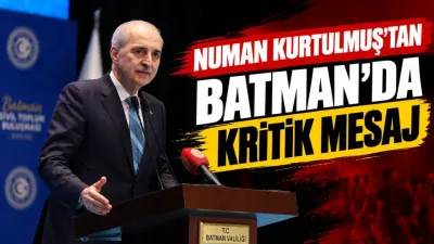 Numan Kurtulmuş’tan Batman’da kritik mesaj