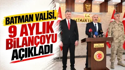 Batman Valisi, 9 aylık bilançoyu açıkladı