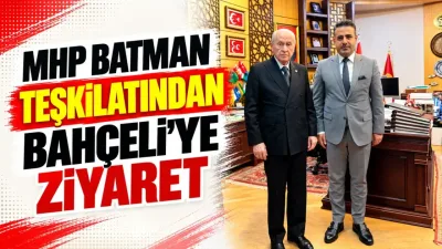 MHP Batman Teşkilatından Bahçeli’ye ziyaret