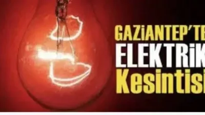 Gaziantep’te 26 Ekim’de elektrik kesintisi! İşte etkilenecek cadde ve sokaklar
