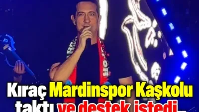 Kıraç, Mardinspor Kaşkolunu Taktı , “Şehrinizin Takımına Sahip Çıkın!” dedi..