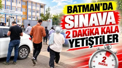 Batman’da sınava 2 dakika kala yetiştiler