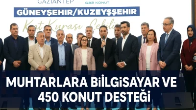 Gaziantep’te muhtarlara bilgisayar ve konut desteği