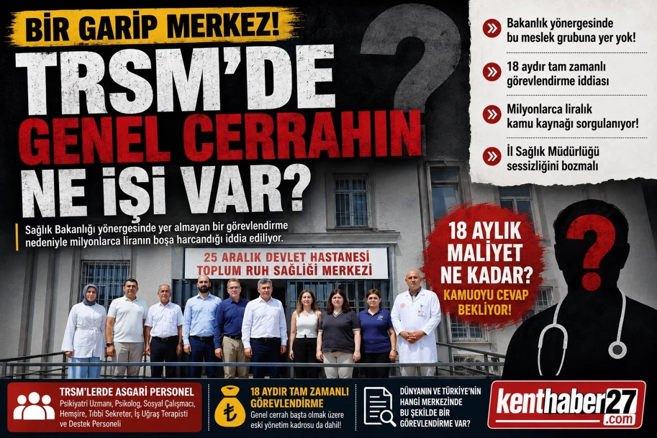 Bir Garip Merkez! Trsm&rsquo;de Genel Cerrahin ne işi Var?
