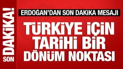Cumhurbaşkanı Erdoğan'dan 25. yıl mesajı: T&uuml;rkiye i&ccedil;in tarihi bir d&ouml;n&uuml;m noktası!