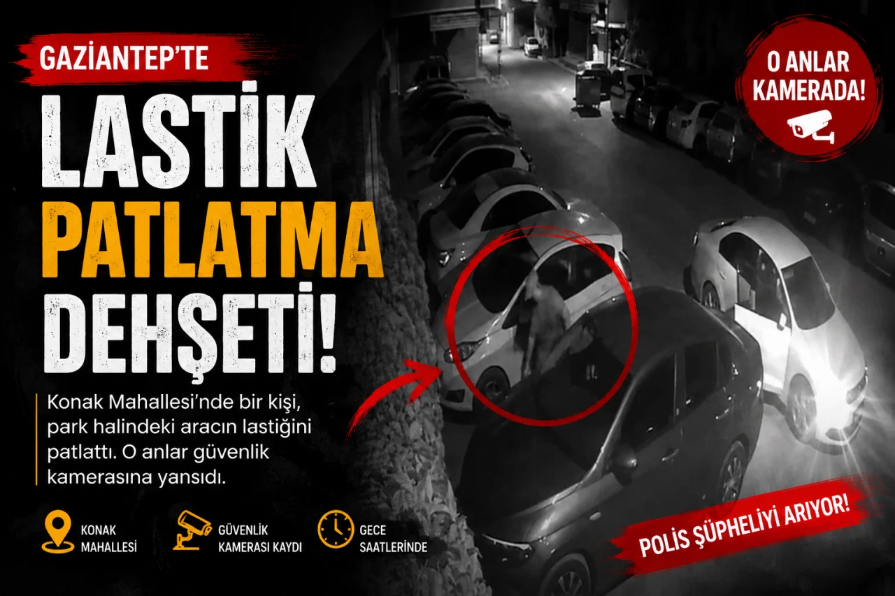 Gaziantep&rsquo;te Gece Yarısı Lastik Patlatma Olayı Kamerada