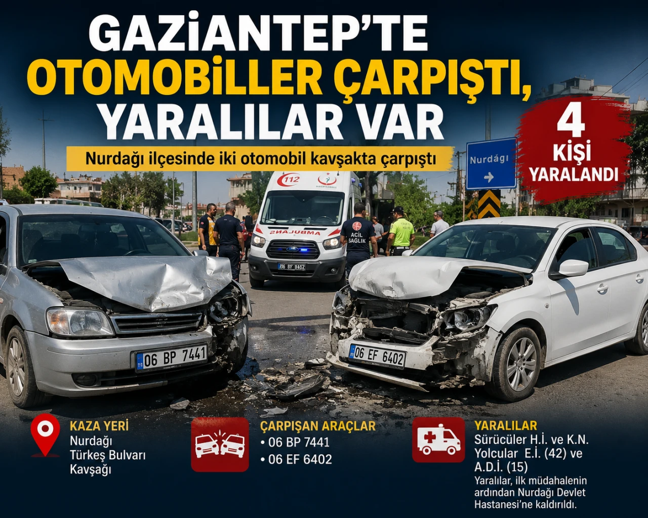 Gaziantep'te Kavşakta Feci Kaza! İki Otomobil &Ccedil;arpıştı, 4 Kişi Yaralandı