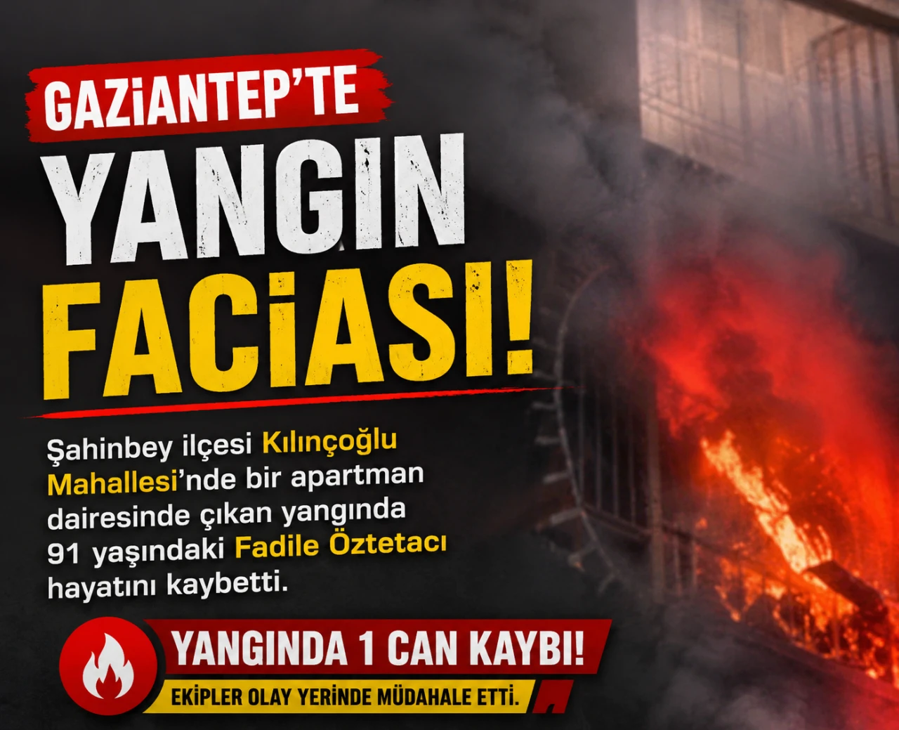 Gaziantep&rsquo;te Yangın Faciası: 91 Yaşındaki Kadın Hayatını Kaybetti