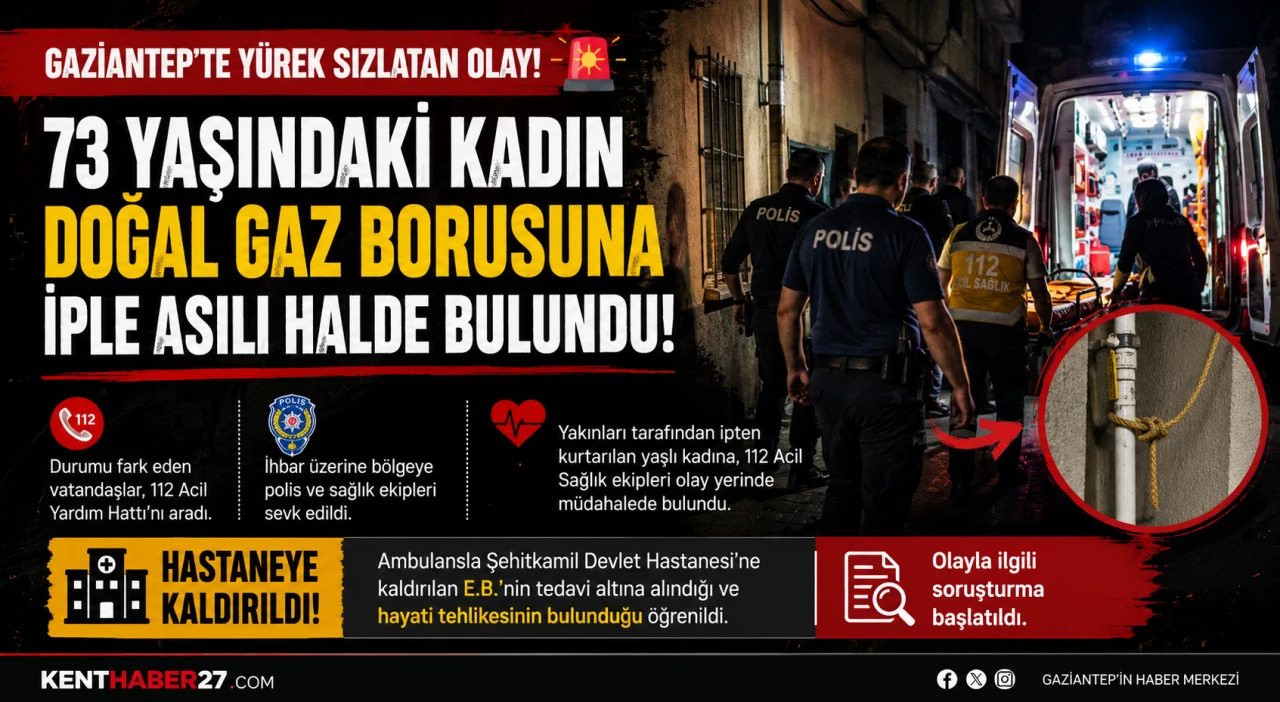 Gaziantep&rsquo;te Yaşlı Kadın İntihar Girişiminde Bulundu
