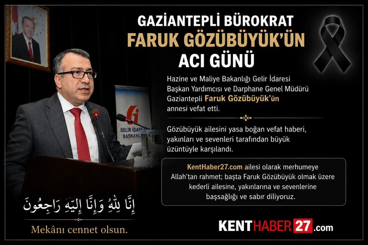 Gaziantepli B&uuml;rokrat Faruk G&ouml;z&uuml;b&uuml;y&uuml;k&rsquo;&uuml;n Acı G&uuml;n&uuml;