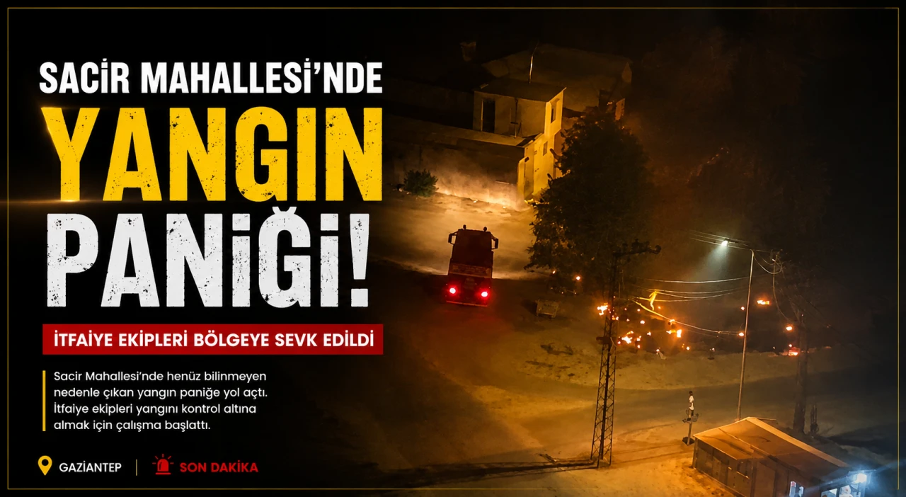 Sacir Mahallesi&rsquo;nde Yangın Paniği: İtfaiye Ekipleri B&ouml;lgeye Sevk Edildi